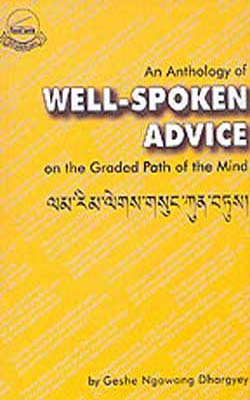 An Anthology of Well-Spoken Advice  -  On the Graded Path of the Mind