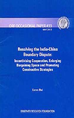 Resolving the India - China Boundary Dispute  -  Incentivising Cooperation, Enlarging Bargaining Spa