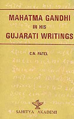 Mahatma Gandhi in His Gujarati Writings