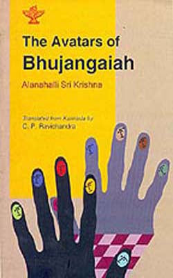 The Avatars of Bhujangaiah