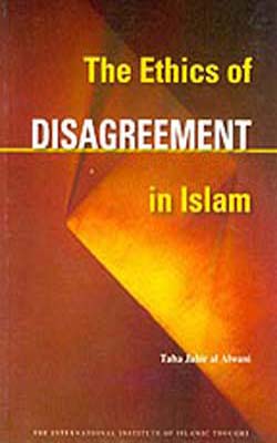 The Ethics of Disagreement in Islam