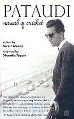 Pataudi  -  Nawab of Cricket