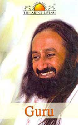 Guru  - Talks by  Sri Sri Ravi Shankar