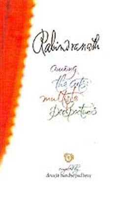 Rabindranath  -  Among the Arts : Multiple Perspectives