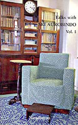 Talks with Sri Aurobindo      Volume 1