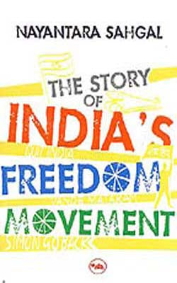 The Story of India’s Freedom Movement