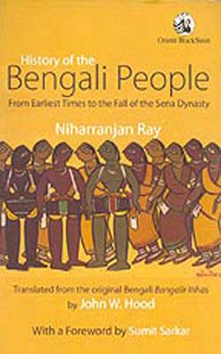 History of the Bengali People  -  From Earliest Times to the fall of the Sena Dynasty