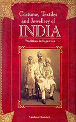 Costume, Textiles and Jewellery of India  -  Traditions in Rajasthan