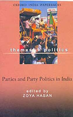 Parties And Party Politics In India - Themes In Politics