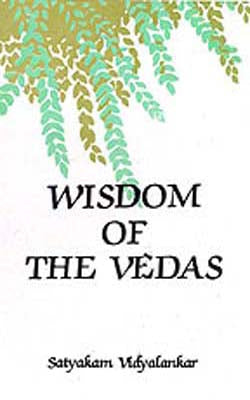 Wisdom of The Vedas  -  An Inspirtional Reader