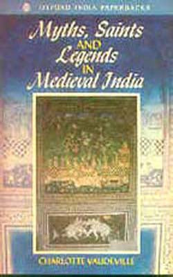 Myths, Saints and Legends in Medieval India