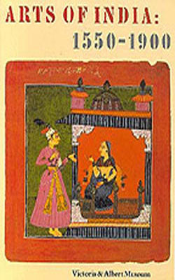 Arts of India : 1550 - 1900