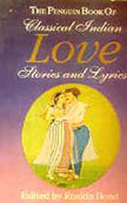 The Penguin Book of Classical Indian Love Stories and Lyrics