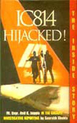 IC 814 Hijacked - The Inside Story