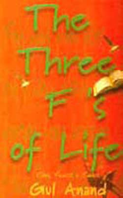 The Three F's Of Life