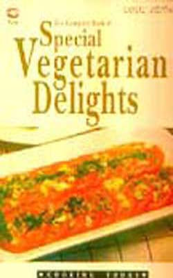 The Complete Book of Special Vegetarian Delights