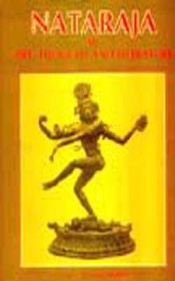 Nataraja in Art , Thought and Literature