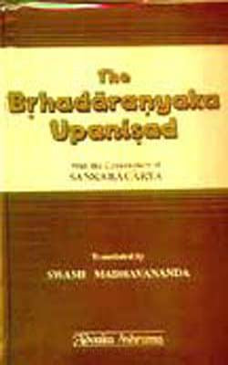The Brhadaranyaka Upanishad with the Commentary of Sankaracarya