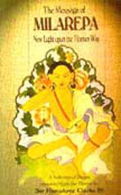 The Message of Milarepa - New Light upon the Tibetan Way