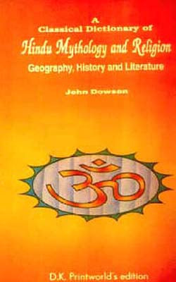 A Classical Dictionary of Hindu Mythology and Religion