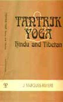 Tantrik Yoga - Hindu and Tibetan