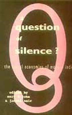 A Qestion of Silence - The Sexual Economies of Modern India