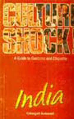 Culture shock - India: A Guide to Customs and Etiquette