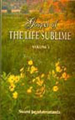 Gospel of the Life Sublime - Vol. 1