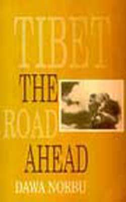 Tibet The Road Ahead