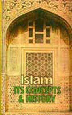 Islam - Its Concepts & History