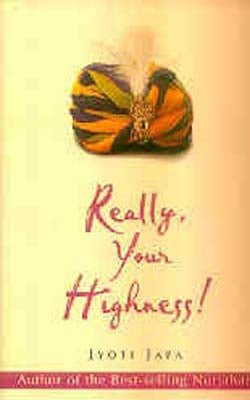 Really, Your Highness !