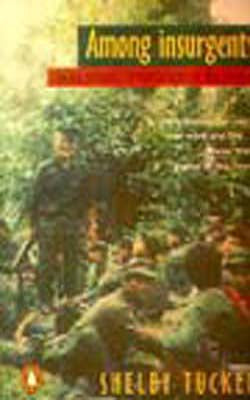 Among Insurgents - Walking Through Burma