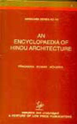 An Encyclopaedia of Hindu Architecture