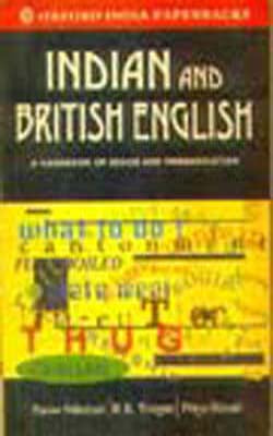 Indian and British English - A Handbook of Usage and Pronunciation