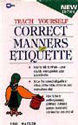 Teach Yourself Correct Manners and Etiquette