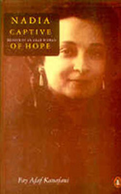 Nadia : Captive of Hope - Memoir of an Arab Woman