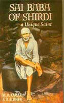 Sai Baba of Shirdi - A Unique Saint