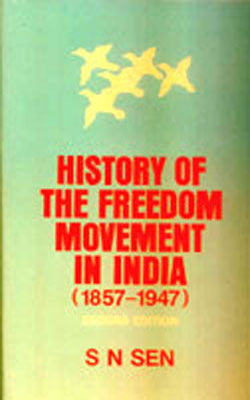 History of The Freedom Movement in India (1857-1947)
