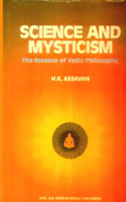 Science and Mysticism - The essence of Vedic Philosophy