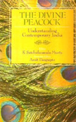 The Divine Peacock - Understanding Contemporary India