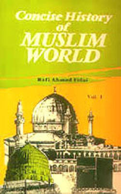 Concise History of Muslim World (3 Volumes)