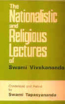 The Nationalistic and Religious Lectures of Swami Vivekananda