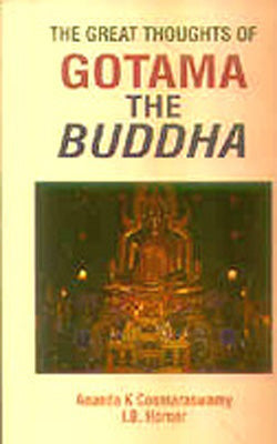 The Great thoughts of Gotama the Buddha