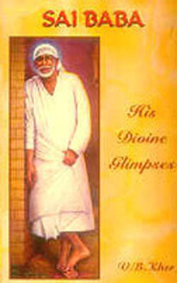 Sai Baba - His Divine Glimpses