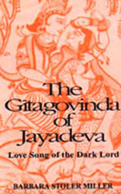 The Gitagovinda of Jayadeva - Love Song of the Dark Lord