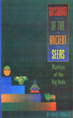 Wisdom of the Ancient Seers - Mantras of the Rig Veda