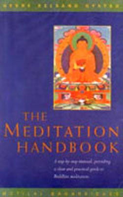 The Meditation Handbook  - A guide to Buddhist meditation