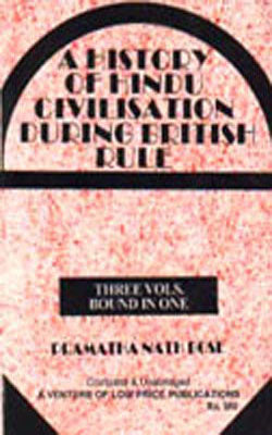 A History of Hindu Civilization During British Rule