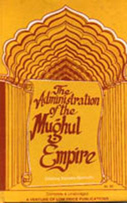 The Administration of the Mughul Empire