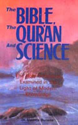 The Bible, The Qur'an and Science